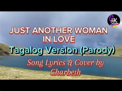 just another woman tagalog lyrics|Just Another Woman In Love Karaoke with lyrics ( Tagalog .